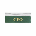 CEO Forest Green Award Ribbon w/ Gold Foil Imprint (4"x1 5/8")